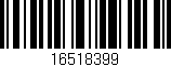 Código de barras (EAN, GTIN, SKU, ISBN): '16518399'