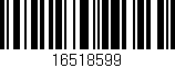 Código de barras (EAN, GTIN, SKU, ISBN): '16518599'