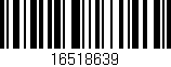 Código de barras (EAN, GTIN, SKU, ISBN): '16518639'