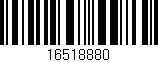Código de barras (EAN, GTIN, SKU, ISBN): '16518880'