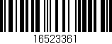 Código de barras (EAN, GTIN, SKU, ISBN): '16523361'