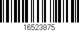 Código de barras (EAN, GTIN, SKU, ISBN): '16523875'