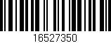 Código de barras (EAN, GTIN, SKU, ISBN): '16527350'