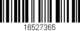 Código de barras (EAN, GTIN, SKU, ISBN): '16527365'