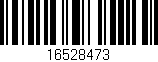 Código de barras (EAN, GTIN, SKU, ISBN): '16528473'