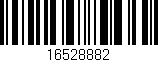 Código de barras (EAN, GTIN, SKU, ISBN): '16528882'
