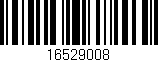 Código de barras (EAN, GTIN, SKU, ISBN): '16529008'