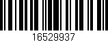 Código de barras (EAN, GTIN, SKU, ISBN): '16529937'