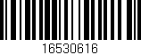 Código de barras (EAN, GTIN, SKU, ISBN): '16530616'
