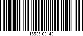 Código de barras (EAN, GTIN, SKU, ISBN): '16536-00143'