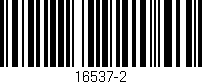 Código de barras (EAN, GTIN, SKU, ISBN): '16537-2'