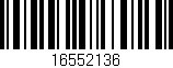Código de barras (EAN, GTIN, SKU, ISBN): '16552136'