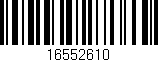 Código de barras (EAN, GTIN, SKU, ISBN): '16552610'