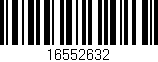 Código de barras (EAN, GTIN, SKU, ISBN): '16552632'