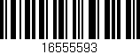 Código de barras (EAN, GTIN, SKU, ISBN): '16555593'