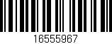 Código de barras (EAN, GTIN, SKU, ISBN): '16555967'