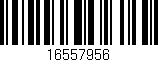 Código de barras (EAN, GTIN, SKU, ISBN): '16557956'