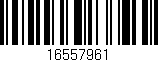Código de barras (EAN, GTIN, SKU, ISBN): '16557961'
