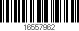 Código de barras (EAN, GTIN, SKU, ISBN): '16557962'