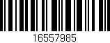 Código de barras (EAN, GTIN, SKU, ISBN): '16557985'