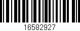 Código de barras (EAN, GTIN, SKU, ISBN): '16582927'