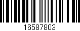 Código de barras (EAN, GTIN, SKU, ISBN): '16587803'
