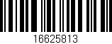 Código de barras (EAN, GTIN, SKU, ISBN): '16625813'