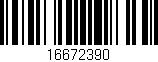 Código de barras (EAN, GTIN, SKU, ISBN): '16672390'