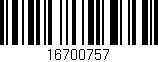 Código de barras (EAN, GTIN, SKU, ISBN): '16700757'
