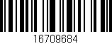 Código de barras (EAN, GTIN, SKU, ISBN): '16709684'