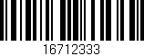 Código de barras (EAN, GTIN, SKU, ISBN): '16712333'