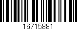 Código de barras (EAN, GTIN, SKU, ISBN): '16715881'