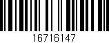 Código de barras (EAN, GTIN, SKU, ISBN): '16716147'