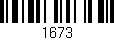 Código de barras (EAN, GTIN, SKU, ISBN): '1673'
