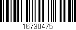 Código de barras (EAN, GTIN, SKU, ISBN): '16730475'