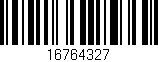 Código de barras (EAN, GTIN, SKU, ISBN): '16764327'