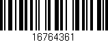 Código de barras (EAN, GTIN, SKU, ISBN): '16764361'
