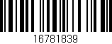 Código de barras (EAN, GTIN, SKU, ISBN): '16781839'