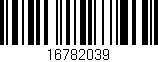 Código de barras (EAN, GTIN, SKU, ISBN): '16782039'