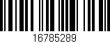 Código de barras (EAN, GTIN, SKU, ISBN): '16785289'