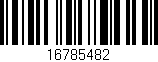 Código de barras (EAN, GTIN, SKU, ISBN): '16785482'