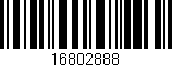 Código de barras (EAN, GTIN, SKU, ISBN): '16802888'