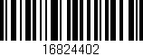 Código de barras (EAN, GTIN, SKU, ISBN): '16824402'