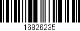 Código de barras (EAN, GTIN, SKU, ISBN): '16826235'