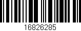 Código de barras (EAN, GTIN, SKU, ISBN): '16826285'