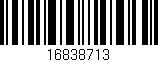 Código de barras (EAN, GTIN, SKU, ISBN): '16838713'