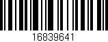 Código de barras (EAN, GTIN, SKU, ISBN): '16839641'