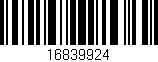 Código de barras (EAN, GTIN, SKU, ISBN): '16839924'