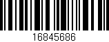 Código de barras (EAN, GTIN, SKU, ISBN): '16845686'