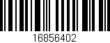 Código de barras (EAN, GTIN, SKU, ISBN): '16856402'